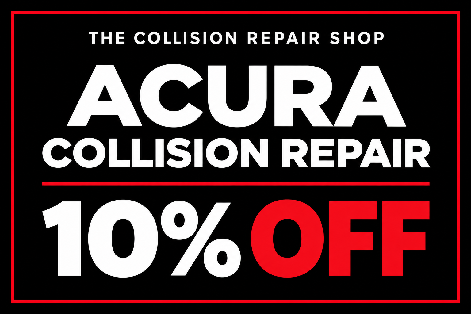 Acura collision repair: 10% off