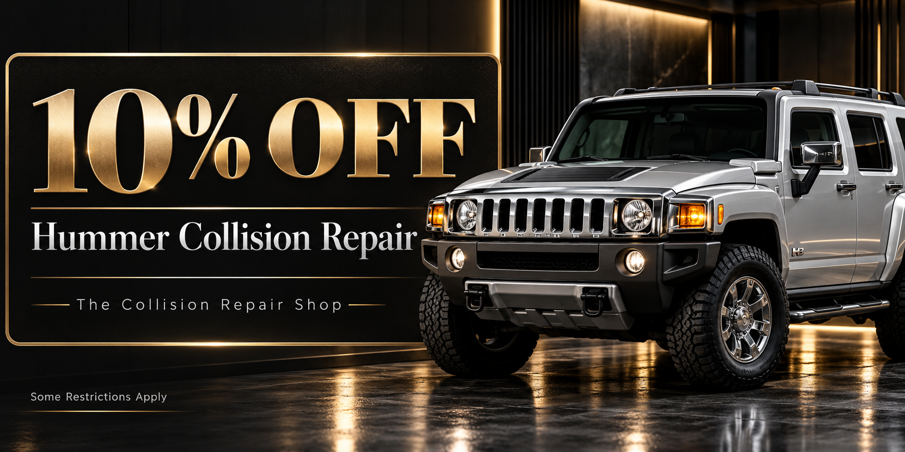 10 percent off Hummer collision repair coupon; some restrictions apply