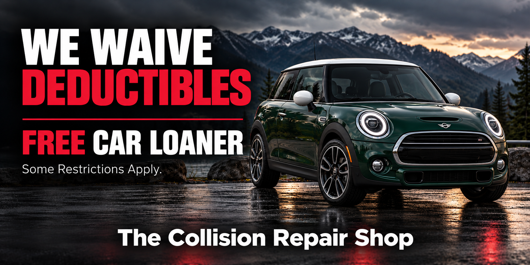 MINI deductible waiver and free car loaner offer; some restrictions apply